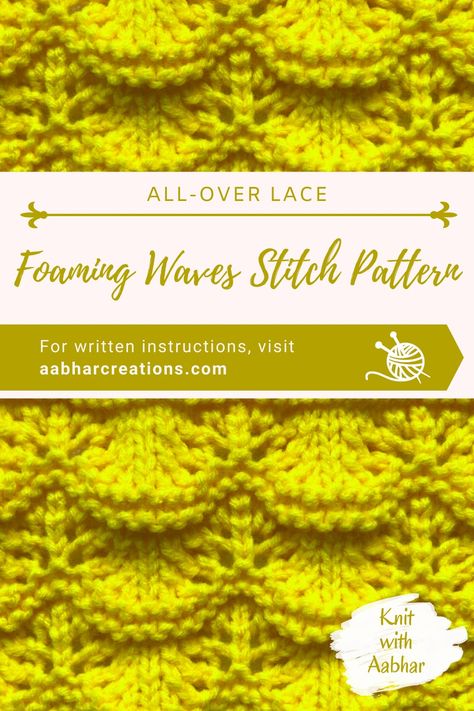 Foaming Waves Stitch Pattern | Knit with Aabhar | Aabhar Creations All Free Knitting, Textured Knitting, Stitch Dictionary, Knitted Flower Pattern, Baby Hat Free Pattern, Knitting Lace, Kids Knitting Patterns, Knitting Patterns Free Beginner, Knitting Stitches Tutorial