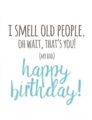 Happy Birthday Sarcasm, Happy Birthday Brother Funny, 2025 Funny, Happy Birthday Funny Humorous, Funny Happy Birthday Images, Short Birthday Wishes, Funny Happy Birthday Song, Birthday Jokes, Funny Happy Birthday Wishes