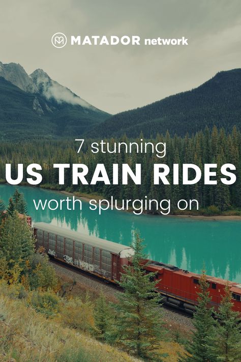 Us Train Trips, Best Train Trips In Us, West Coast Train Trip, Train Trips Across America, Train Vacations America, Best Train Rides In The Us, Train Trips In The Us, Rocky Mountaineer Train Trips, Train Rides In America