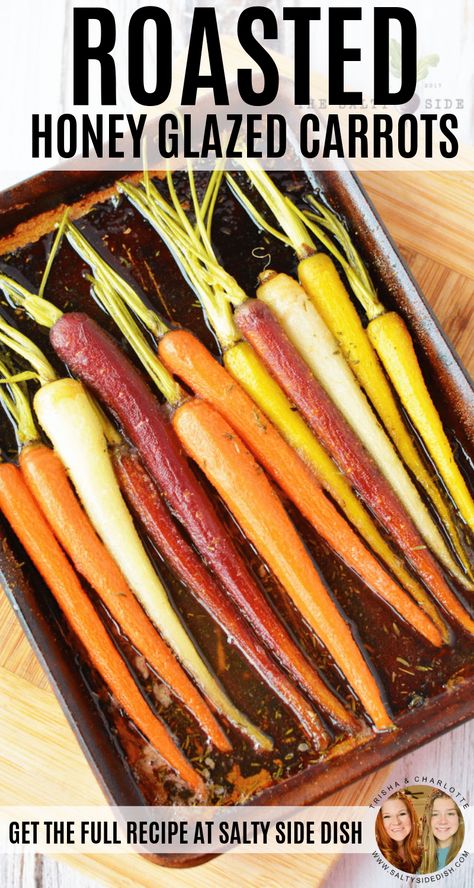 Tri Colored Carrots Recipe, Honey Glazed Carrots Oven, Carrots Oven, Rainbow Carrot Recipes, Honey Glazed Carrots Recipe, Roasted Side Dishes, Carrots In Oven, Salty Side Dish, Easter Side Dishes Recipes