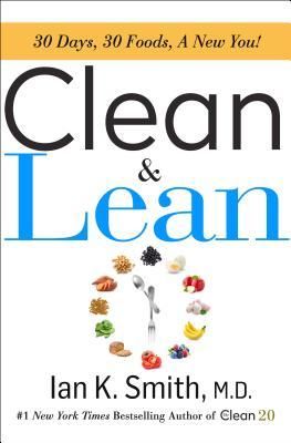 Clean and Lean: 30 Days, 30 Foods, a New You! by Ian K. Smith Dr Ian Smith, Shred Diet, Ian Smith, 30 Day Diet, Dr Ian, Lean Meals, Diet Books, Get Lean, School Of Medicine