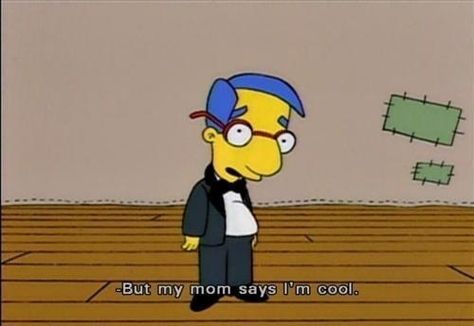 31 "Simpsons" Quotes Guaranteed To Make You Laugh Every Time Simpsons Quotes, Neo Grunge, Im Cool, Matt Groening, The Simpson, Clipuri Video, Futurama, Soft Grunge, Im Awesome