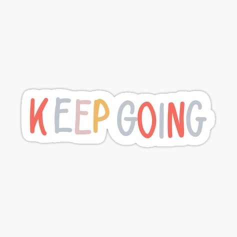 Sticker Procreate, Keep Going Motivation, Positive Stickers, Trendy Stickers, Positivity Stickers, Science Stickers, Preppy Stickers, Homemade Stickers, Colorful Stickers