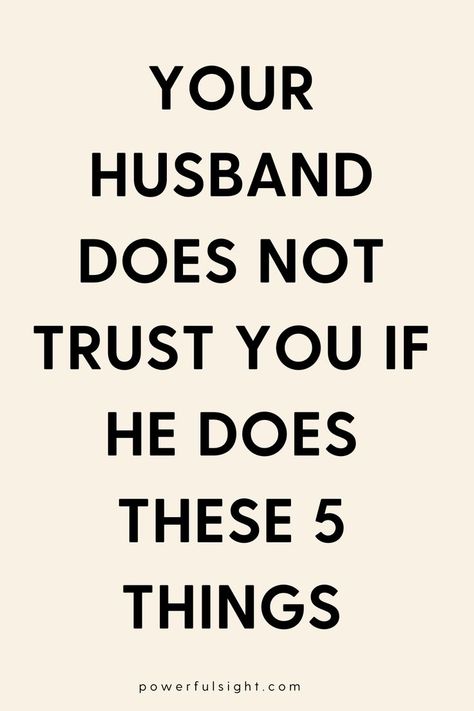 Signs Your Husband Doesn't Trust You Trust In Marriage, Healthy Relationship Tips, Trust You, Don't Trust, Dont Trust, Pet Care Tips, Powerful Quotes, The Signs, Sign I