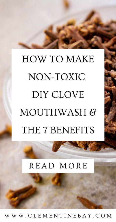 This anti-inflammatory homemade mouthwash recipe uses a minimum of 2 ingredients and is a great starter if you are looking to make some non-toxic swaps in your personal hygiene routine. Click here to make your own non-toxic DIY clove mouthwash and read the 7 benefits. Diy Natural Mouthwash, Non Toxic Mouthwash, Cloves Mouthwash, Mouthwash Recipe, Homemade Mouth Wash, Natural Mouthwash Recipes, Herbal Mouthwash Recipe, Clove Mouthwash Benefits, All Natural Mouthwash