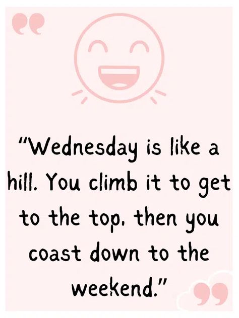 60+ Funny Wednesday Quotes Genuinely Make You Laugh » SpokenEnglishTips.com Wednesday Motivation Funny Humor, Motivational Quotes For Wednesday, Good Morning Wednesday Quotes Funny, Funny Wednesday Quotes Hilarious, Wednesday Humor Motivation, Wednesday Motivation Quotes Positivity, Winning Wednesday Quotes, Funny Motivational Quotes Humor Laughing, Wednesday Motivation Funny