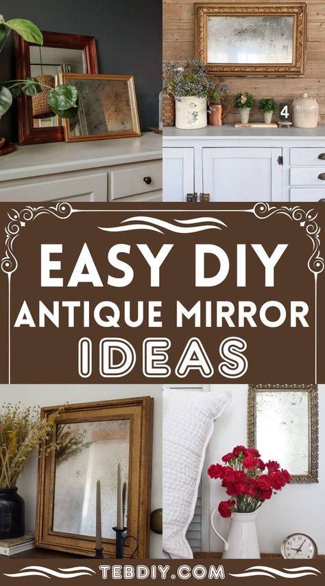 10 DIY Antique Mirror Ideas For a Magnificent Home Mirror Display Ideas, Messages On Mirrors, Mantel Mirrors Fireplace, How To Frame A Mirror Diy, Mirror Framing Ideas, Rectangular Mirror Decor Diy, Mirror Cover Up Ideas, Mirror Decal Ideas, Mirror Update Diy