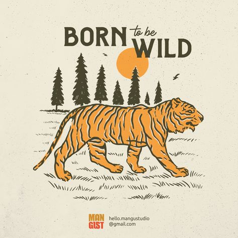 Born to Be Wild is a vintage illustration that is suitable for t-shirts, jackets, or merchandise with the theme of animal, cat, tiger, lion, wild, wildlife, mountains, forest, adventure, jungle, nature, outdoors, hunter, leopard, vintage. Poster For Your Room, Vintage Tshirt Design, Jungle Nature, Surf Logo, Lion Poster, Mountains Forest, Forest Adventure, Animal Graphic Tee, Mountain Logos