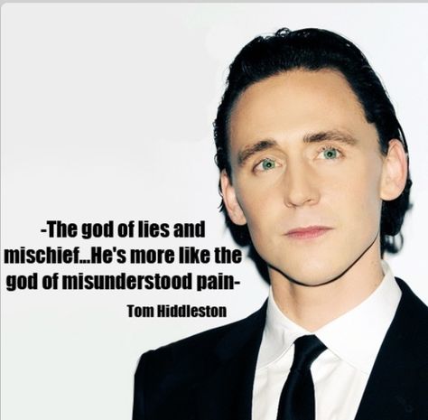 It makes me so happy to know that Tom feels and understands Loki, cause so many people don't. #Loki #Thor #Avengers Quick Food Ideas, Loki Fan Art, Deep Quotes About Life, Tom Hiddleston Quotes, Dreamy Eyes, Thor 2, Loki God Of Mischief, Quick Food, Loki Avengers