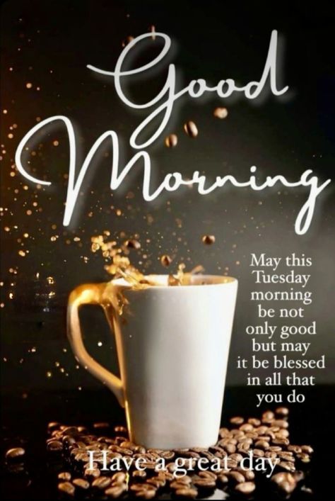 Tuesday Morning Wishes, Good Morning Happy Tuesday, Tuesday Quotes Good Morning, Coffee Quotes Morning, Good Morning Winter, Good Morning Cartoon, Tuesday Blessings, Good Night Prayer Quotes, Good Morning Tuesday