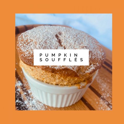 Pumpkin Souffles Pumpkin Sufle, Pumpkin Pie Souffle, Pumpkin Souffle Recipe, Pumpkin Souffle Easy, Cookbook Inspiration, Autumn Baking, Pumpkin Souffle, Souffle Recipes, Desserts Ideas