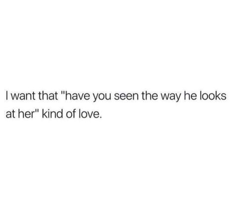 He’s The Best Quotes, Hes In Love With Her Quotes, Way He Looks At Her, When You Thought He Liked You Quotes, He Looks At You Quotes, He Doesn't Know I Love Him Quotes, The Way She Looks At Him Quotes, Look At Her Quotes, He Looked At Her Quotes