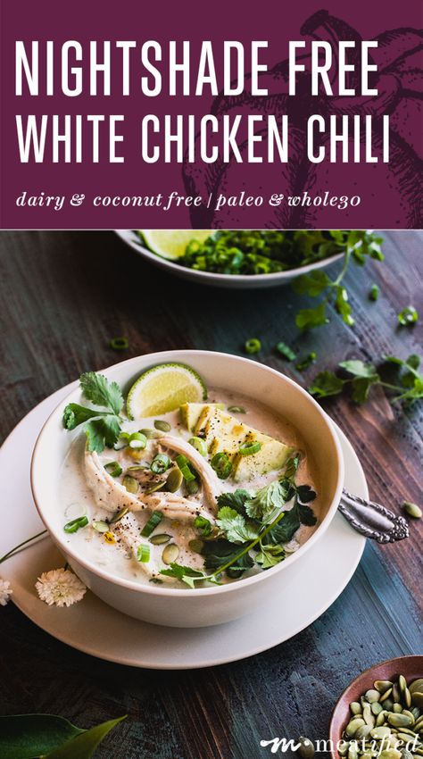 Nightshade Free White Chicken Chili - meatified Nightshade Free Recipes, Food Vibes, Crockpot White Chicken Chili, Inflammatory Recipes, White Chili, Diary Free, Chicken Chili Recipe, Aip Recipes, Low Fodmap Recipes