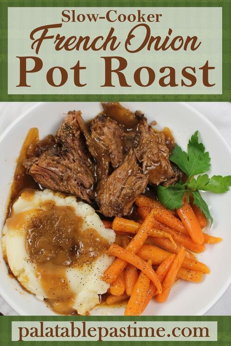 French Onion Pot Roast (Slow Cooker) – Palatable Pastime Palatable Pastime French Onion Soup Roast Crock Pot, Beef Roast Crockpot Recipes With French Onion Soup, Pot Roast With French Onion Soup, Roast Beef Crock Pot Recipes Slow Cooker Crockpot Onion Soups, Onion Soup Roast Slow Cooker, Onion Soup Pot Roast Slow Cooker, French Onion Pot Roast Crockpot, French Onion Roast Crock Pot, Pot Roast Crock Pot Recipes Onion Soup