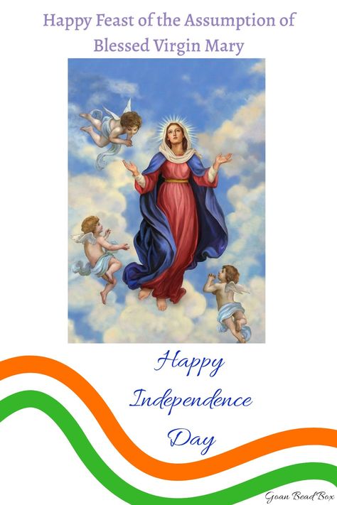 India's Independence day & Feast of the Assumption of Blessed Virgin Mary Happy Feast Of Our Lady Of Assumption, Happy Feast Of Assumption Of Mother Mary, Feast Of The Assumption Of Mary, Assumption Of The Blessed Virgin Mary, Mary Assumption, Virgin Mary Picture, Flag India, Happy Feast Day