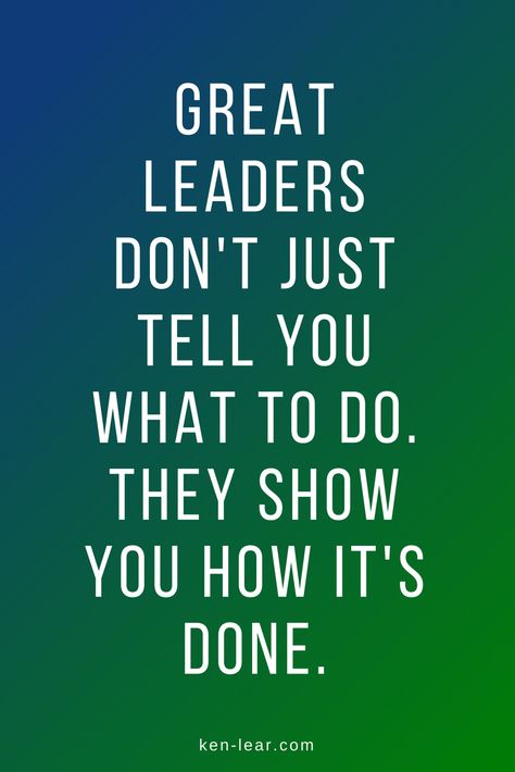 Great leaders don't just tell you what to do. They show you how it's done. Leadership by example. Example Quotes, Be An Example Quotes, Leadership Quotes Inspirational, Leadership Inspiration, Leadership Activities, Family Advice, Life Coach Training, Leader Quotes, Teamwork Quotes