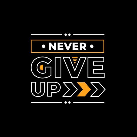 Never give up modern quotes t shirt design Motivation T Shirt Design, Sporty Tshirt Design, Motivational Tshirt Designs, Motivational T Shirts, Ti Shirt Design, Creative T Shirt Design Graphics, T Shirt Logo Design Ideas, Modern T Shirt Design, Modern Tshirt Design