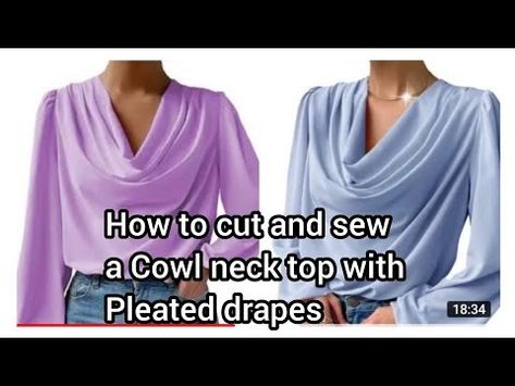 How to Cut and Sew a cowl neck top with pleated drapes - YouTube How To Sew A Cowl Neck Top, How To Cut Cowl Neck Top, Drape Top Pattern, Cow Neck Top, Cowl Top, Pleats Pattern, Pleated Drapes, Drape Top, Dress With Pleats