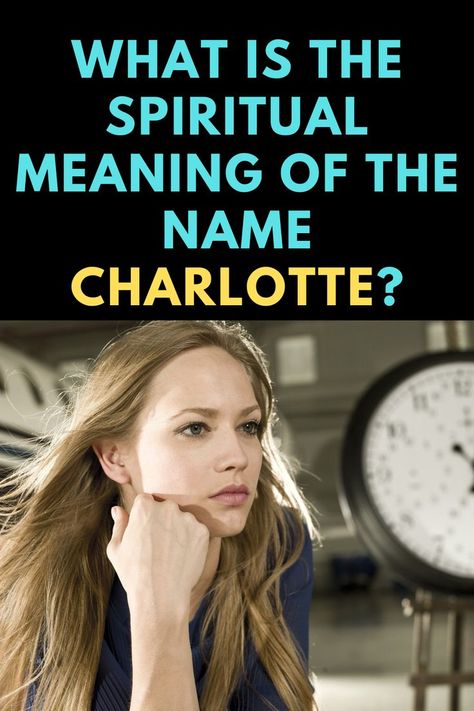 Charlotte Meaning, Charlotte Name Meaning, Charlotte Name, Spiritual Health, Spiritual Meaning, Names With Meaning, Spiritual Awakening, Positive Vibes, Read More