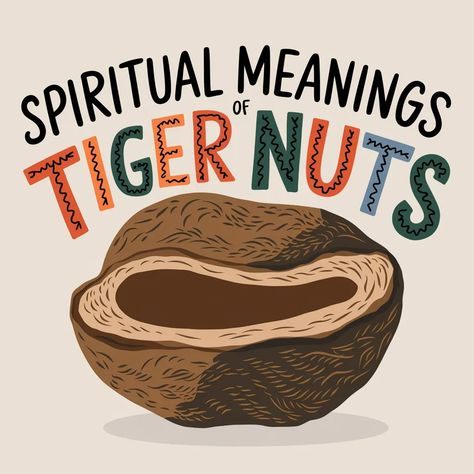 12 Spiritual Meanings of Tiger Nuts: A Guide to Their Mystical Power Spiritual Meaning, Inner Strength, Spiritual Awakening, Nuts, Meant To Be, Spirituality, Key