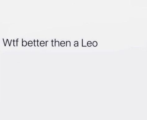 Leo Szn Aesthetic, Leo Twitter Quotes, Leo Tweets, Leo Season Birthday, Piercings Quotes, Leo Szn, Bday Quotes, Happy Birthday To Me Quotes, Leo Woman