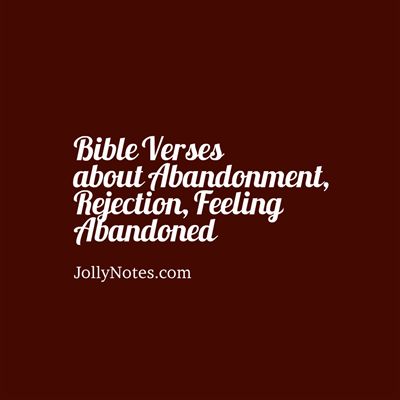 Bible Verses about Abandonment, Rejection, Being or Feeling Abandoned, Forgotten, Alienated, Rejected, Alone Feeling Unwanted Quotes Family Life, Quotes About Abandonment, Being Left Out By Family, Being Left Out, Being Left Out By Friends, Abandonment Quotes, Scriptures From The Bible, Unwanted Quotes, House Blessings