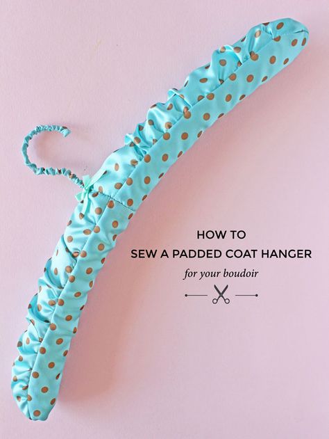 Padded Coat Hangers Tutorial, Padded Coat Hangers, Covered Coat Hangers, Sew A Button, Fabric Hanger, Wooden Coat Hangers, Hanger Crafts, Padded Hangers, Tilly And The Buttons