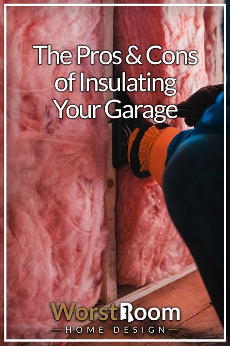 The Pros & Cons Of Insulating Your Garage Garage Insulation Diy, Insulating A Garage, Insulating Garage Walls, Diy Garage Plans, Insulating A Shed, Diy Insulation, Garage Door Maintenance, Garage Insulation, Garage Workshop Plans