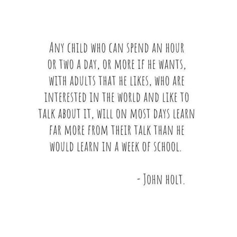 Homeschool Inspiration Quotes, Homeschool Encouragement Quotes, Unschooling Quotes, Classical Education Homeschool, Hippy Bus, Homeschool Preschool Schedule, John Holt, Homeschool Quotes, Kids Quotes