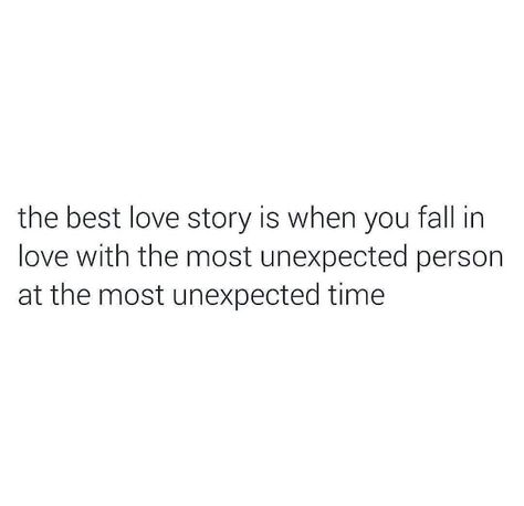 Falling in love with that unexpected person at an unexpected time is the best, but quickly turns into worst and most painful thing if you find out they don't/never did/never tried to love you. Falling For Someone Quotes, I Think Im Falling In Love, Finding Love Unexpectedly Quotes, Falling In Love With The Right Person, I’m Falling In Love With Him, Quotes Unexpected Love, I Think I Found The One Quotes, Fell For You Unexpectedly, Unexpected Gift Quotes