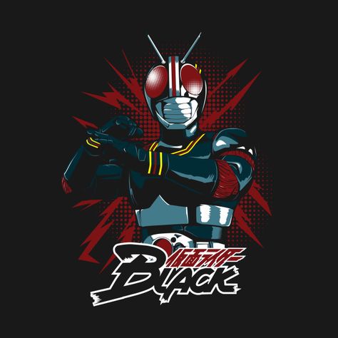 Check out this awesome 'Kamen+Rider+Black' design on @TeePublic! Mask Rider Black, Kamen Rider Black Wallpaper, Kamen Rider Black, Black Rx, Jet Set Radio, Robot Cartoon, Japanese Superheroes, Chibi Style, Style Kawaii