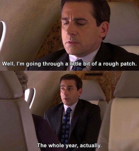 a little bit of a rough patch The Office Memes, Office Funny, Office Jokes, 2020 Memes, The Office Show, Office Memes, Office Quotes, True Memes, Office Humor