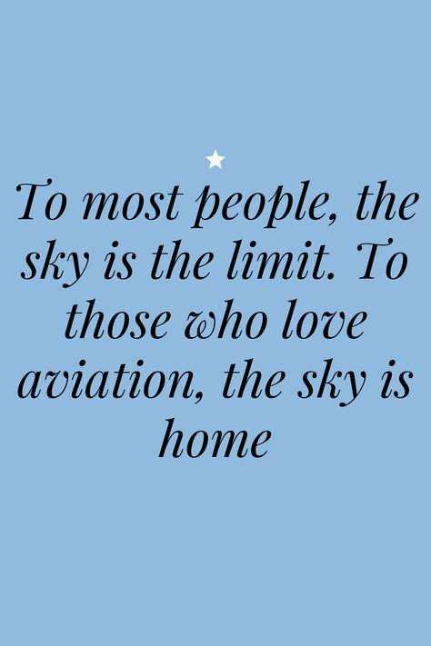 A reflection on the endless love between pilots and the vastness above. Let the sky be your home Quotes For Aviation, Quotes For Pilots Aviation, Pilots Quotes Aviation, Pilot Quotes, Aviation Quotes, Pilots Aviation, Starry Night Van Gogh, Quote Board, Endless Love