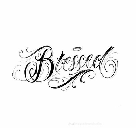 Blessed Tattoo Font, Blessed Tattoo For Men, Blessed Tattoo Design, Cholo Tattoo Ideas, Blessed Tattoo Ideas, Cholo Tattoo, Blessed Tattoo, Meaningful Word Tattoos, Memorial Tattoo Ideas