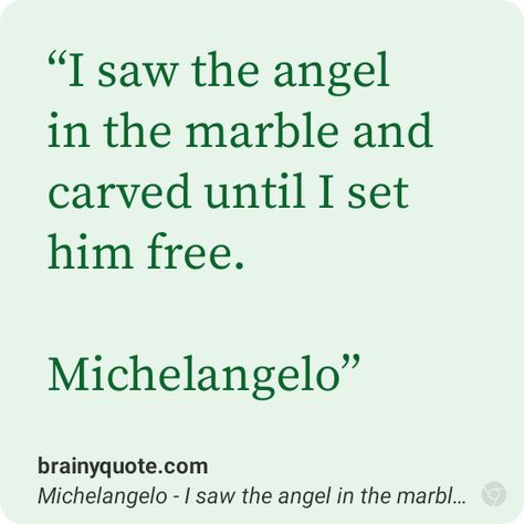 I saw the angel in the marble... #quotes #inspiration #motivation I Saw An Angel, The Marble, Quotes Poetry, The Angel, An Angel, I Saw, Poetry, Marble, Angel