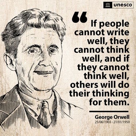 UNESCO on Instagram: "On this day in 1950, famed author George Orwell passed away in London, England. The year before his passing, he published one of his most famous works – 1984 – a fictional story that took readers into a dystopian future of government control and surveillance. Orwell, whose birth name was Eric Arthur Blair, was born in Bengal (present-day India) in 1903. From a young age he was convinced he would be a famous author. The year before his passing, he published one of his most Orwell 1984 Quotes, 1984 Quotes, Wilde Quotes, Provoking Quotes, Literature Teacher, Villain Quote, Quotes Wallpapers, Meant To Be Quotes, Thought Provoking Quotes