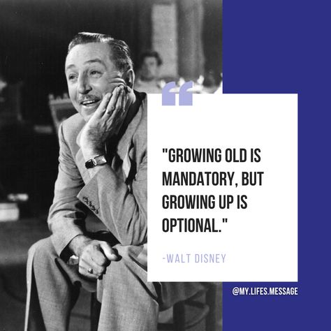 Never grow up. 😉 #mylifesmessage #waltdisney #quote #disney #dailyquote #lifequote #quoteoftheday #quotes #sundayquote #growup #growingup #nevergrowup Up Story, Up Disney, Grow Old, Sunday Quotes, Never Grow Up, When I Grow Up, Growing Old, Daily Quotes, Quote Of The Day