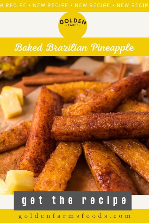 Delight Dad's taste buds this Father's Day with our irresistible Baked Brazilian Pineapple! Golden Farms Pineapple Spears takes center stage in this tropical dessert. Baked to caramelized perfection and infused with exotic spices, it's a flavorful and memorable treat. Surprise Dad with this delightful dessert that will transport his taste buds to sunny Brazil. Brazilian Pineapple Recipe, Brazilian Pineapple, Pineapple Spears, Pineapple Recipe, Tropical Desserts, Baked Pineapple, Pineapple Recipes, Cinnamon Butter, Cooking Spray