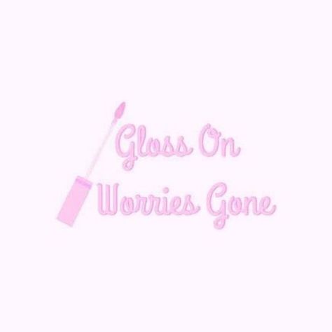 Makeup Puns, Lip Gloss Quotes, Lipgloss Quotes, Lipstick Quotes, Glitter Lashes, Barbie Quotes, N C, Makeup Quotes, Girl Boss Quotes