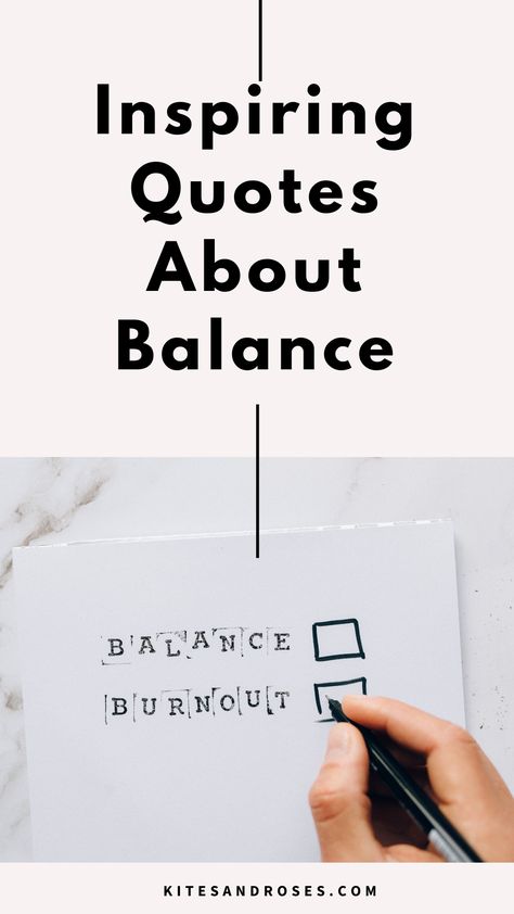 Looking for balance quotes? Here are the words and sayings about balanced work and life that will inspire harmony. Quotes On Balance In Life, Find Balance Quotes, Create Balance Quotes, Word Of The Year Balance, Harmony Quotes Inspirational, Balance Quotes Spirituality, Finding Balance Quotes, Quotes About Balance In Life, Balance In Life Quotes