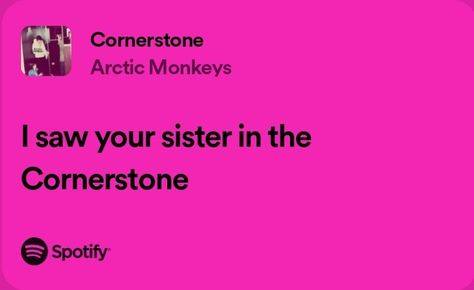 Cornerstone Lyrics, Arctic Monkeys, I Saw