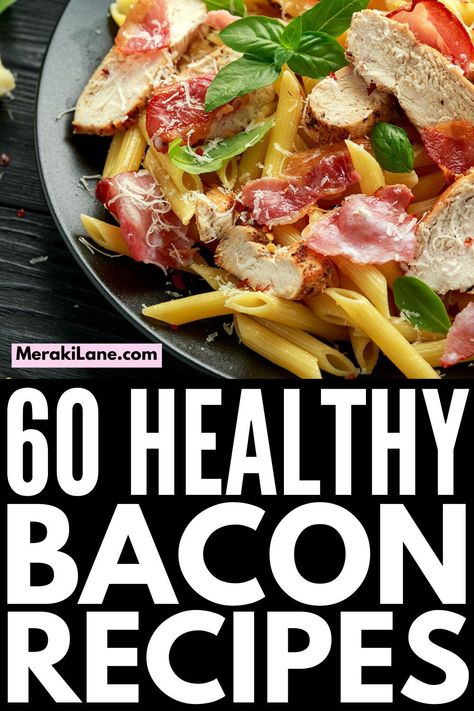 Bacon Low Carb Recipes, Healthy Bacon Dinner Recipes, Healthy Dinner Recipes With Bacon, Healthy Dinner With Bacon, Low Calorie Bacon Recipes, Bacon For Dinner Meals, Healthy Recipes With Bacon, Bacon Recipes For Breakfast, What To Do With Bacon