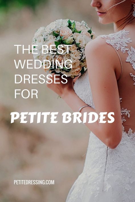 Wedding Gown For Petite Bride, Wedding Dress For Petite Women, Petite Wedding Dresses Short Bride, Wedding Dresses Short Bride, Wedding Dresses For Petite Women, Wedding Dresses For Petite, Blog Homepage, Petite Dressing, Petite Bride