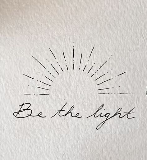 Be The Light Quote Tattoo, Be Your Own Light Tattoo, I Am Light Tattoo, Light Tatoos Ideas, Tattoo For Hope And Strength, You Are The Light Tattoo, True Self Tattoo, Shine Bright Tattoo Ideas, Bliss Tattoo Words