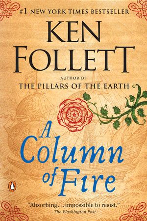 Kingsbridge Ken Follett Books, Ken Follett, Fire Book, John Kerry, The Rival, Penguin Books, Queen Mary, A Novel, Historical Fiction