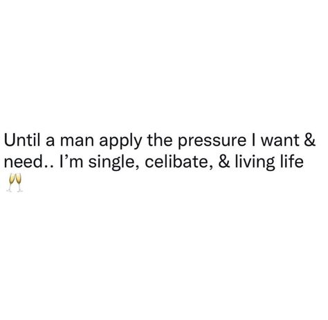 Single For Life Quotes, Single Baddie Quotes, Single Until Quotes, Twitter Quotes About Being Single, Celibate Woman, Celibate Quotes Funny, Real Woman Quotes, Single Quotes For Girls, Celibate Quote