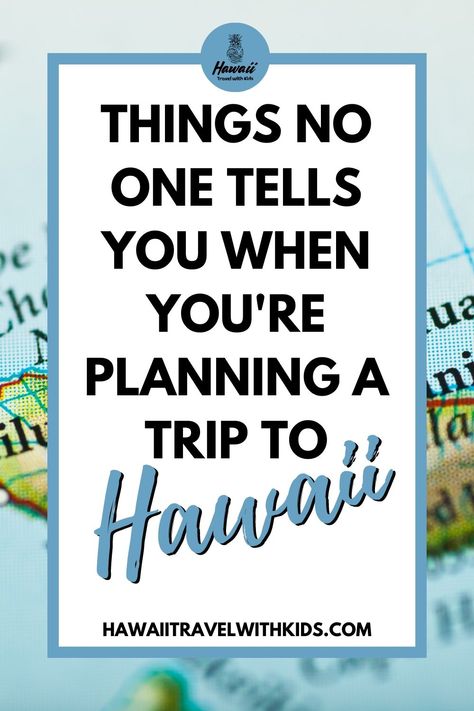 Image of a Hawaii map with text overlay that reads things no one tells you when you're planning a trip to Hawaii. Best Hawaii Vacation, Island Of Hawaii Things To Do, How To Dress For Hawaii Vacation, Hawaii Travel Tips, Best Things To Do In Honolulu Hawaii, Hawaii Savings Plan, Dresses For Hawaii Vacation, What To Do In Honolulu Hawaii, Birthday In Hawaii