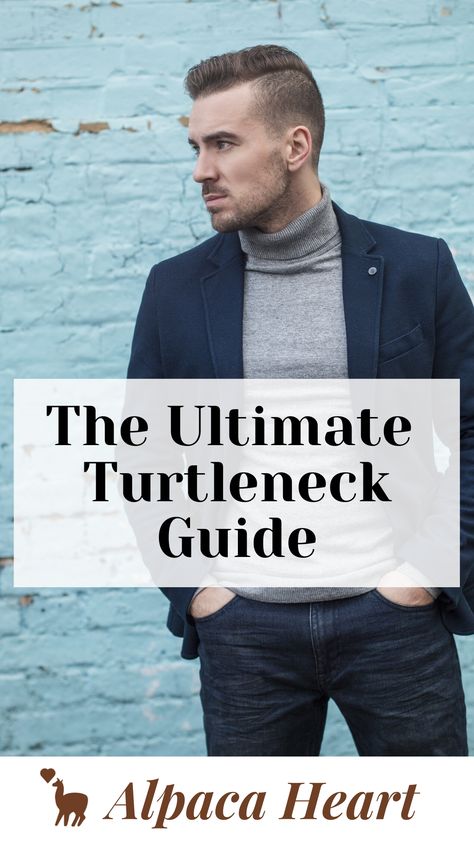 Gentlemen's guide for turtleneck sweaters. Check out top types of turtlenecks for your turtleneck outfit.  #Sweater #Menswear #Sweater for men #Turtleneck Mens White Turtleneck Outfit, Mock Turtleneck Outfit Men, Rollneck Sweater Outfit Men, Gray Turtleneck Outfit Men, Orange Turtleneck Outfit Men, Men’s Turtleneck And Blazer, Winter Turtleneck Outfits Men, How To Wear A Turtleneck Outfits, Highnecksweater Outfits Mens