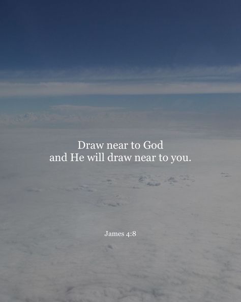 @Bible on Instagram: “Draw near to God and He will draw near to you. James 4:8” James 4 8, Draw Near To God, Religious Quotes Inspirational, Encouraging Verses, Bible Verses About Strength, James 4, Youversion Bible, Scripture Pictures, Just Pray