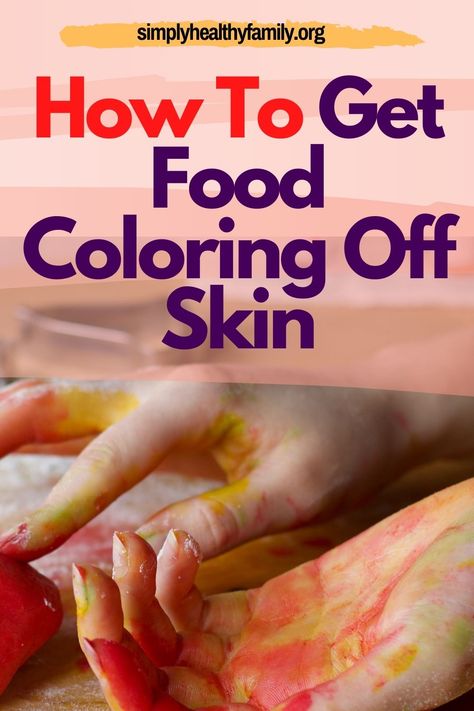 How To Get Food Coloring Out Of Skin, Ink Removal, Red Food Dye, Frosting Colors, Food Advice, Clothing Tips, Pink Food Coloring, Blue Food Coloring, Food Stains